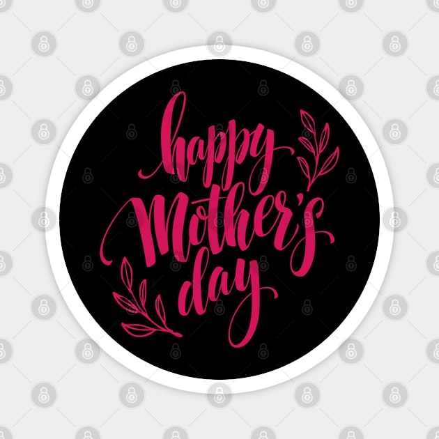 Happy Mother's Day Magnet by Dynamic Design